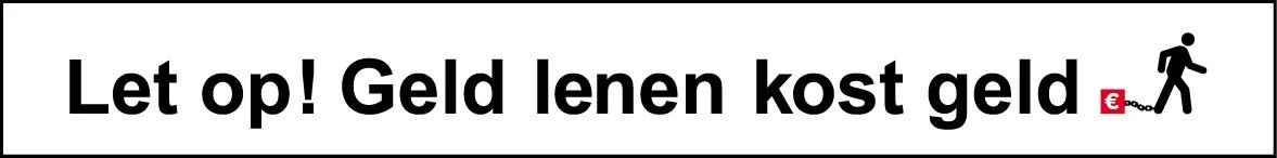 disclaimer Let op! Geld lenen kost geld